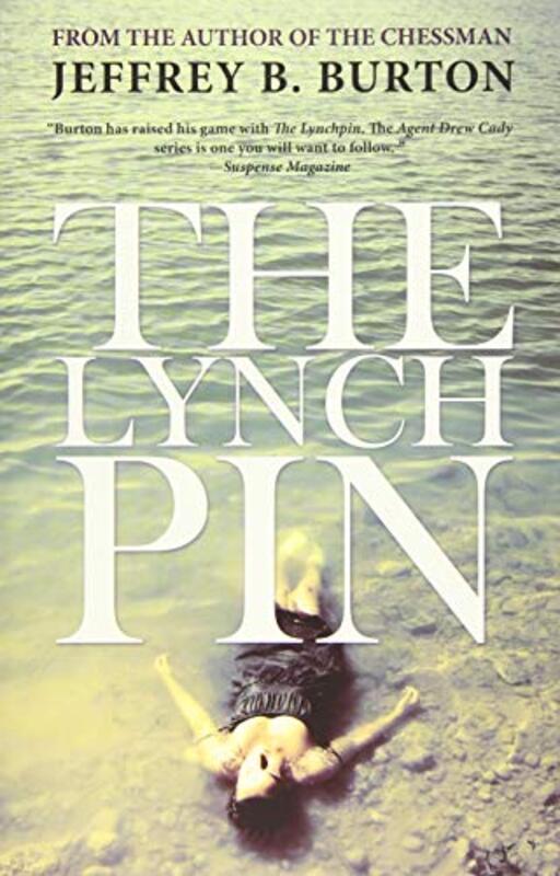Book cover for "The Lynchpin" by Jeffrey B Burton
