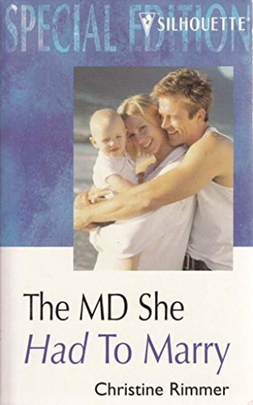 Book cover for "The M.D. She Had To Marry" by Christine Rimmer
