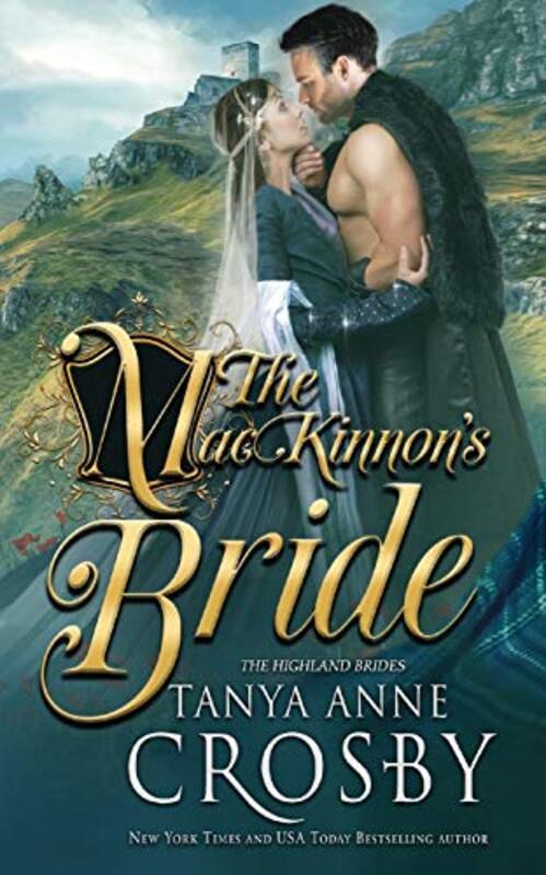 Book cover for "The Mackinnon's Bride" by Tanya Anne Crosby