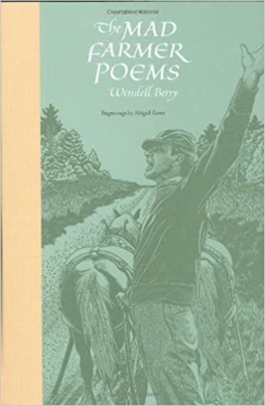 Book cover for "The Mad Farmer" by Wendell Berry