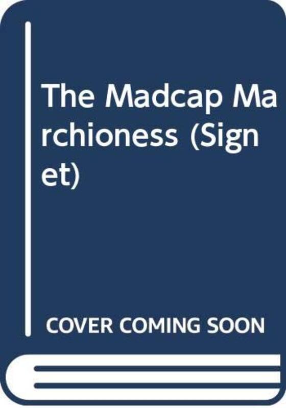 Book cover for "The Madcap Marchioness" by Lynne Scott Drennan