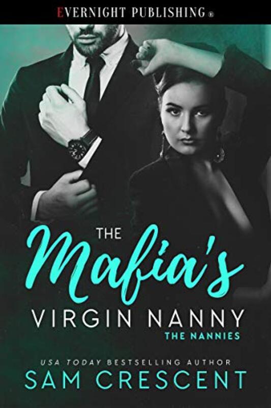 Book cover for "The Mafia's Virgin Nanny" by Sam Crescent