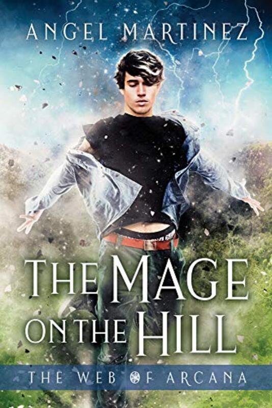 Book cover for "The Mage on the Hill" by Angel Martinez