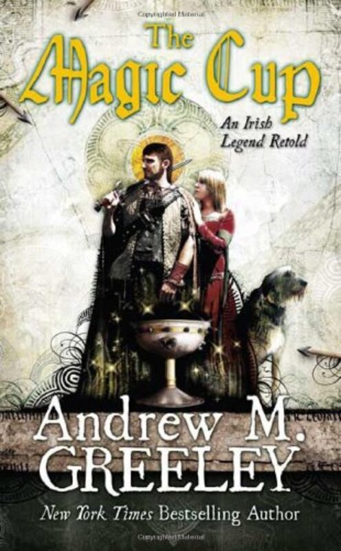 Book cover for "The Magic Cup" by Andrew M Greeley