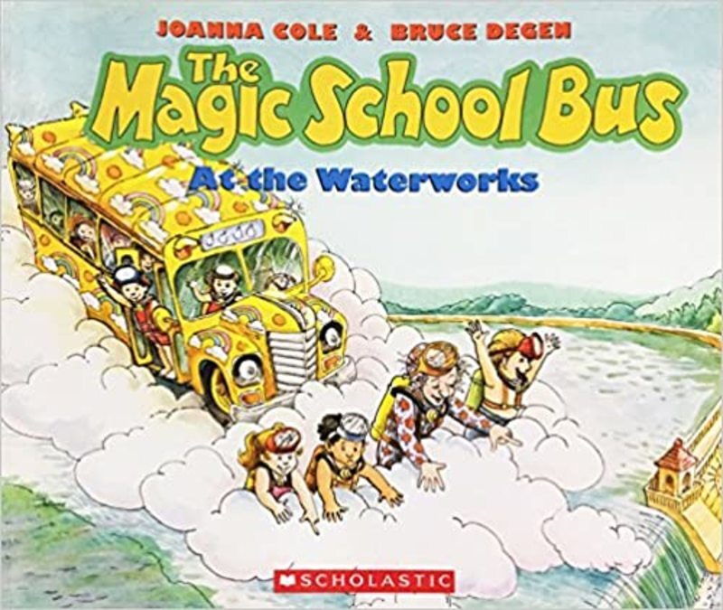 Book cover for "The Magic School Bus at the Waterworks" by Joanna Cole
