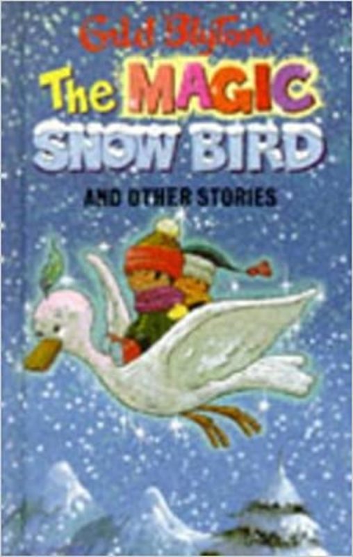 Book cover for "The Magic Snow Bird And Other Stories" by Enid Blyton