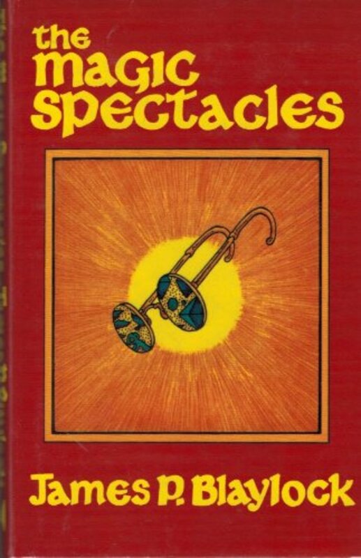 Book cover for "The Magic Spectacles" by James P Blaylock