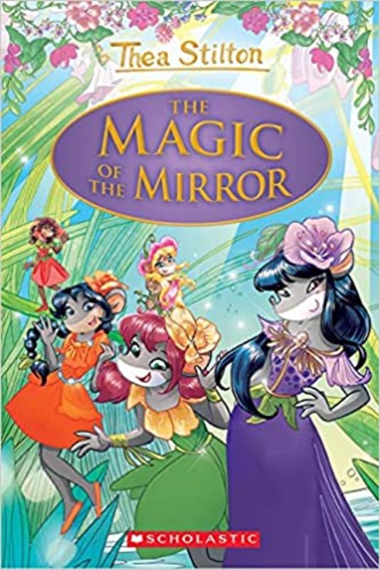 Book cover for "The Magic of the Mirror" by Thea Stilton