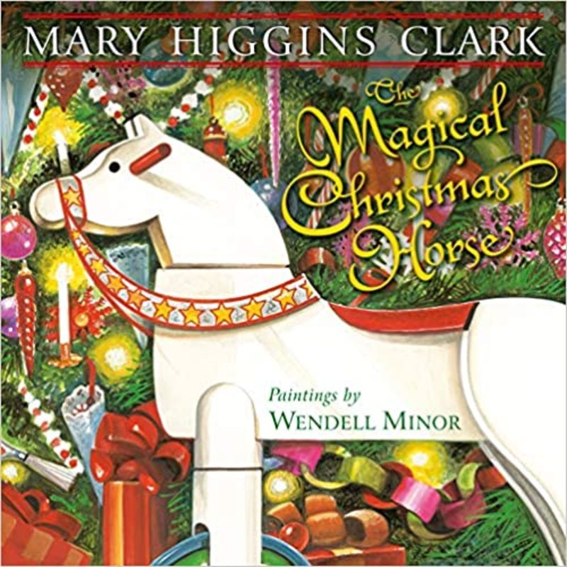 Book cover for "The Magical Christmas Horse" by Mary Higgins Clark