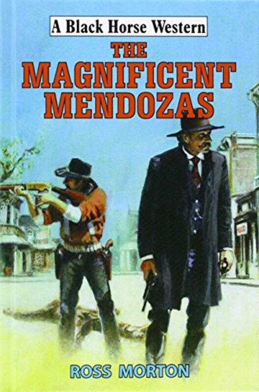Book cover for "The Magnificent Mendozas" by Nik Morton