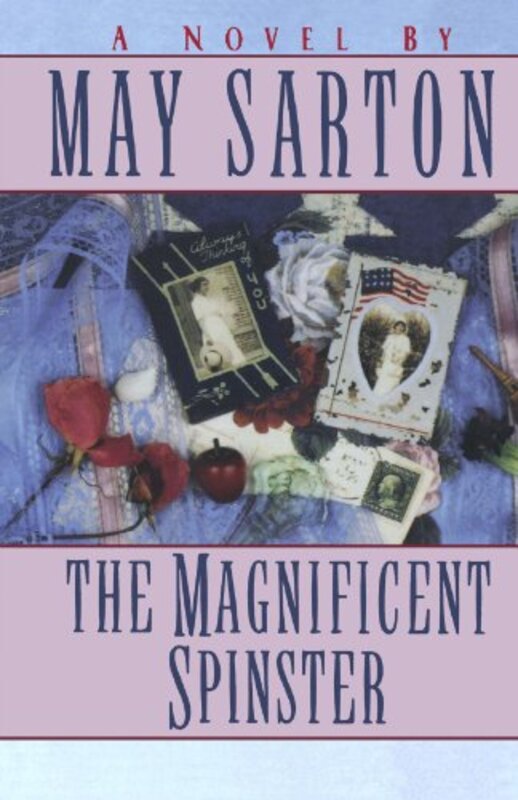 Book cover for "The Magnificent Spinster" by May Sarton