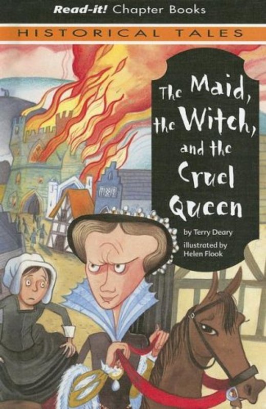 Book cover for "The Maid, The Witch And The Cruel Queen" by Terry Deary