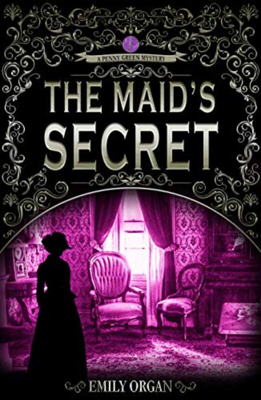 Book cover for "The Maid’s Secret" by Emily Organ
