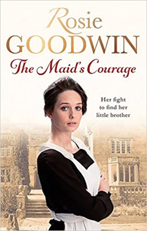 Book cover for "The Maid's Courage" by Rosie Goodwin