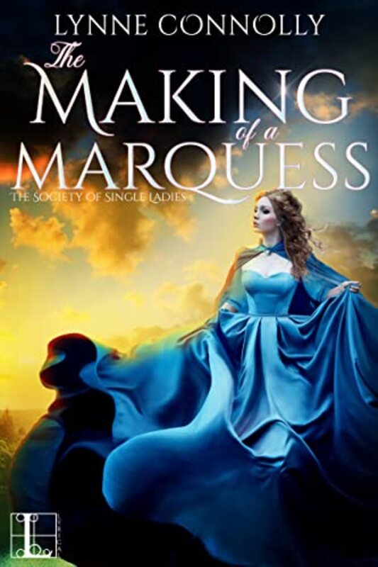 Book cover for "The Making of a Marquess" by Lynne Connolly