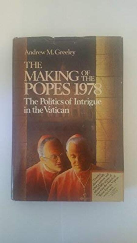 Book cover for "The Making of the Popes 1978" by Andrew M Greeley