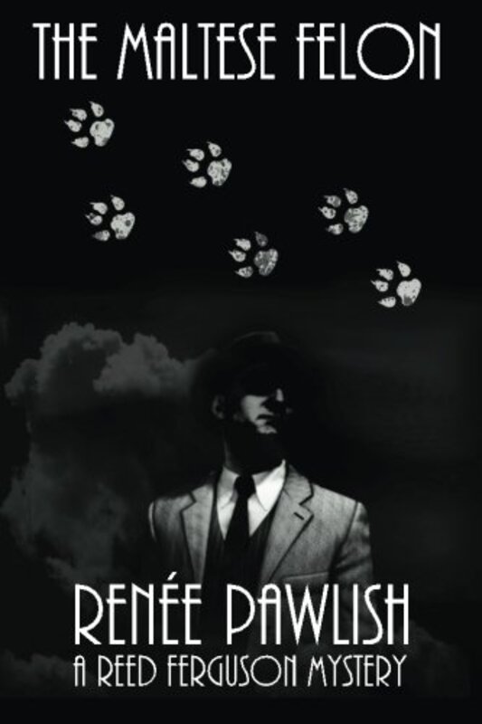 Book cover for "The Maltese Felon" by Renee Pawlish