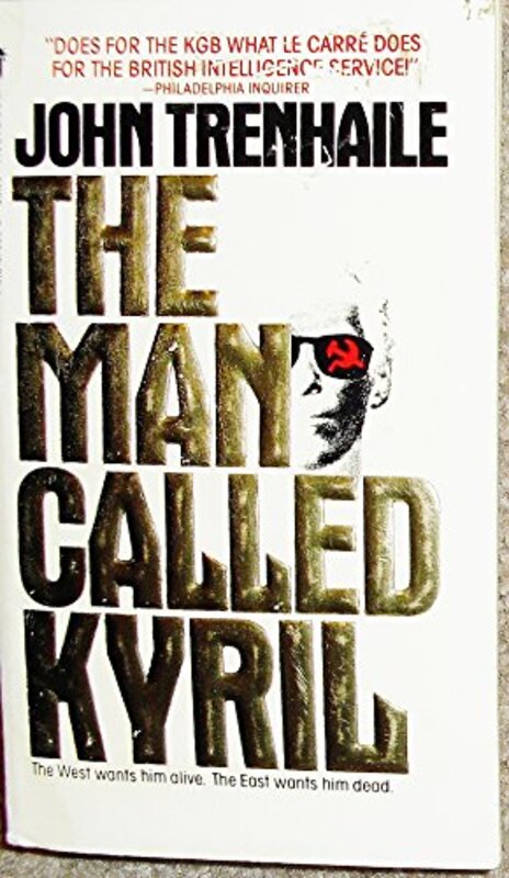 Book cover for "The Man Called Kyril" by John Trenhaile