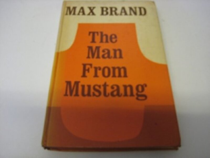 Book cover for "The Man From Mustang" by Max Brand