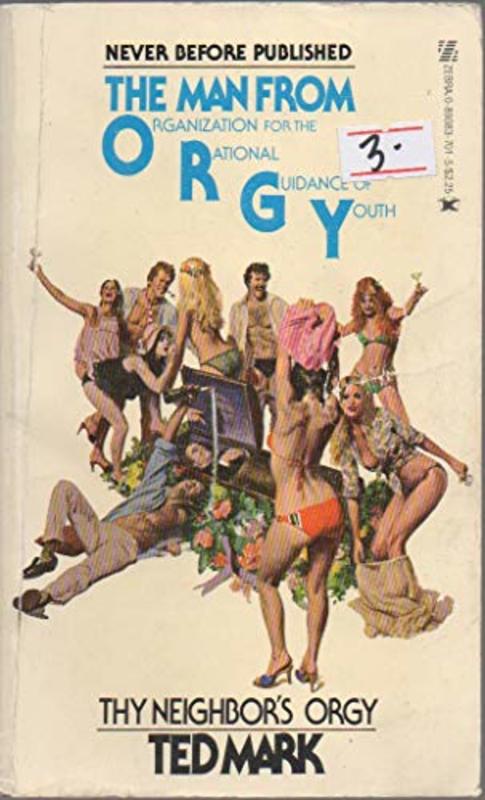 Book cover for "The Man From O.R.G.Y." by Ted Mark
