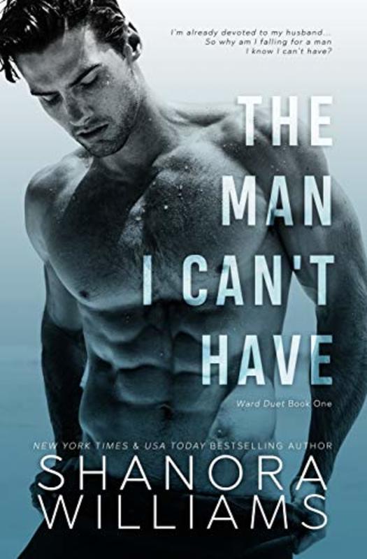 Book cover for "The Man I Can't Have" by Shanora Williams
