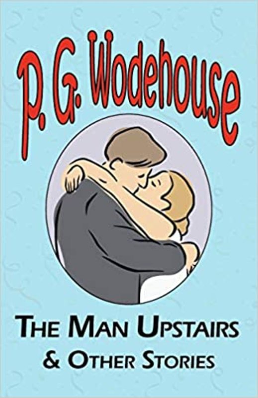 Book cover for "The Man Upstairs" by PG Wodehouse