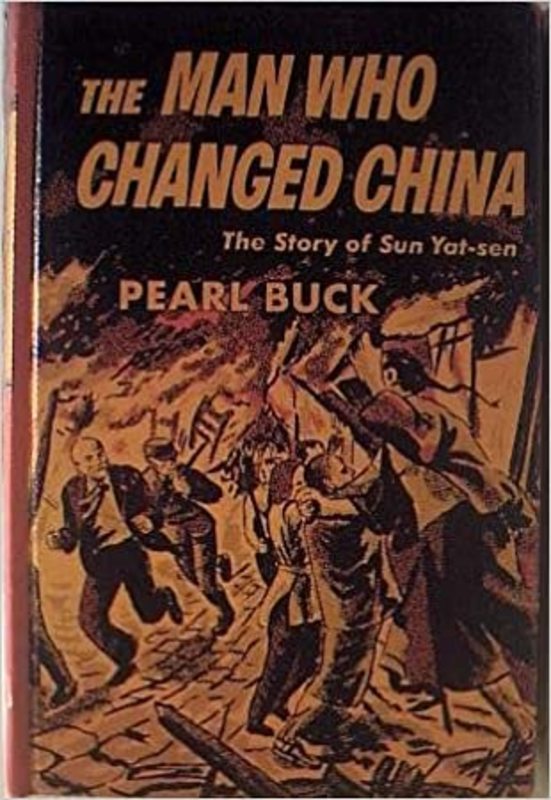 Book cover for "The Man Who Changed China" by Pearl S Buck