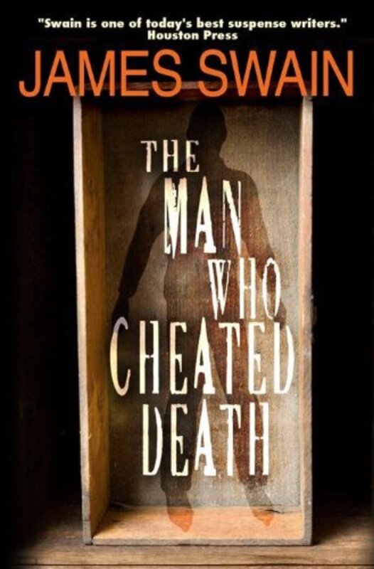 Book cover for "The Man Who Cheated Death" by James Swain