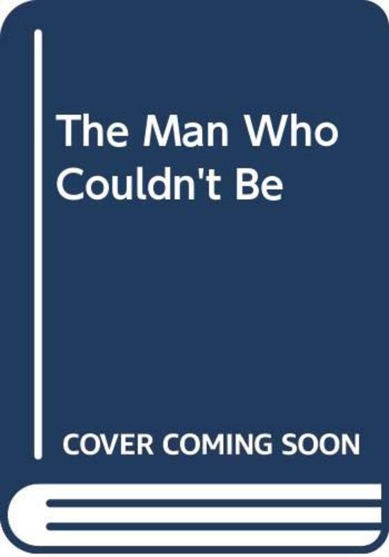 Book cover for "The Man Who Couldn't Be" by Roderic Jeffries