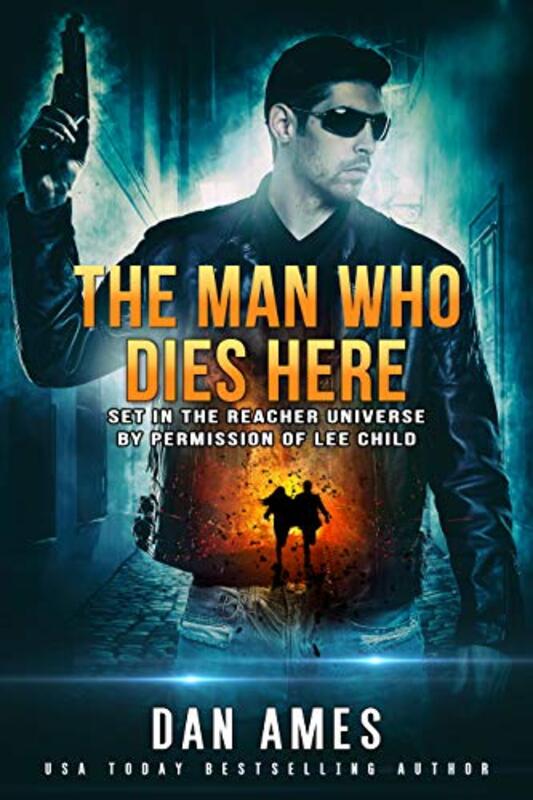 Book cover for "The Man Who Dies Here" by Dan Ames
