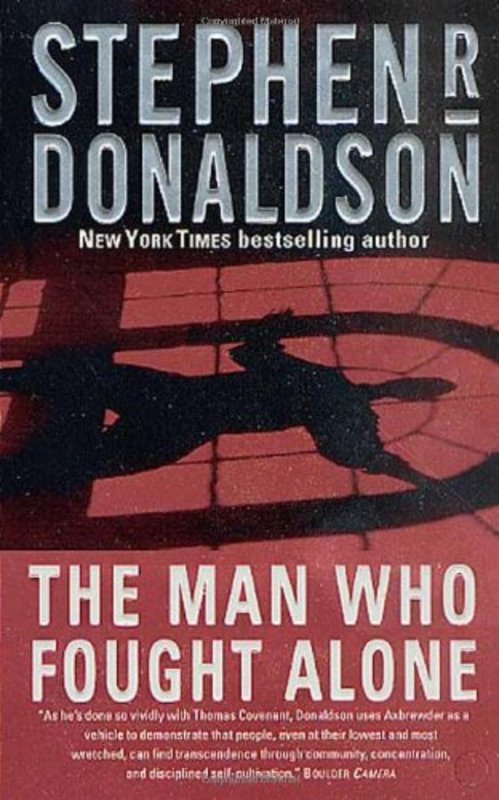 Book cover for "The Man Who Fought Alone" by Stephen R Donaldson