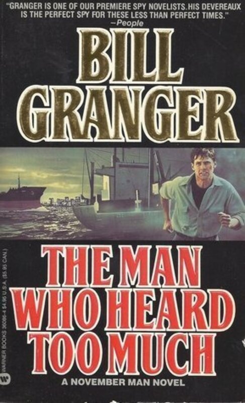 Book cover for "The Man Who Heard Too Much" by Bill Granger