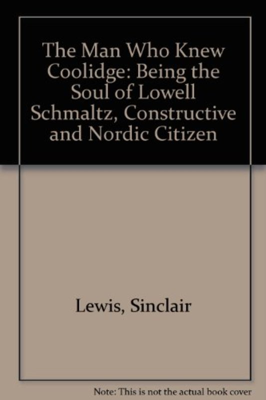 Book cover for "The Man Who Knew Coolidge" by Sinclair Lewis