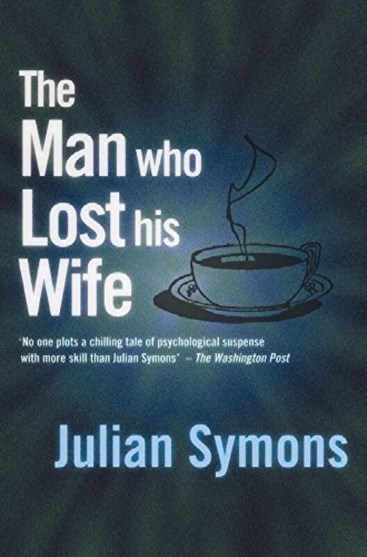 Book cover for "The Man Who Lost His Wife" by Julian Symons