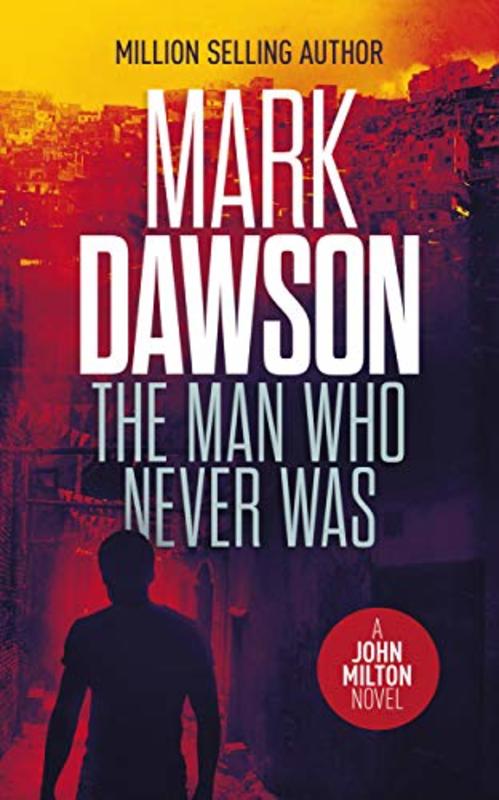 Book cover for "The Man Who Never Was" by Mark Dawson