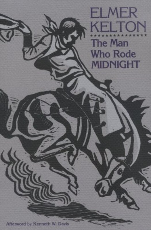 Book cover for "The Man Who Rode Midnight" by Elmer Kelton