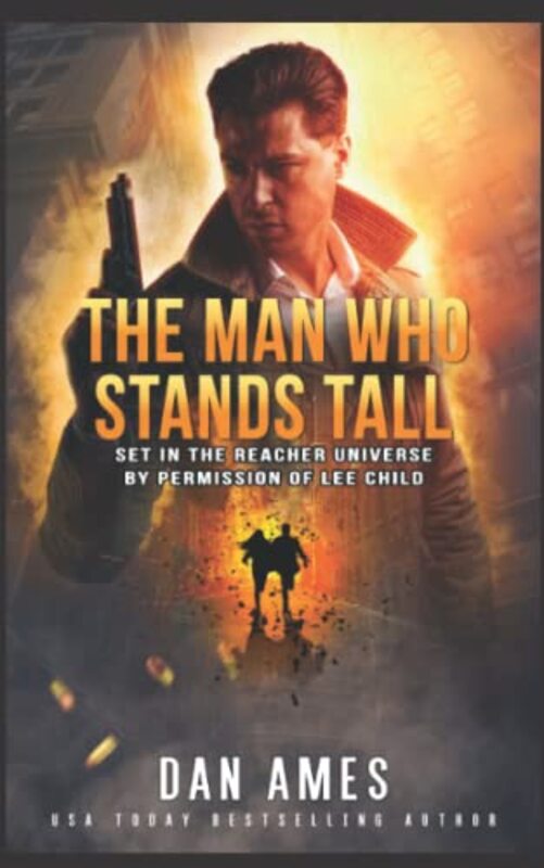 Book cover for "The Man Who Stands Tall" by Dan Ames