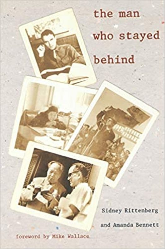 Book cover for "The Man Who Stayed Behind" by Sidney Rittenberg