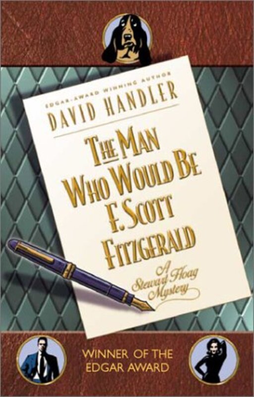 Book cover for "The Man Who Would Be F. Scott Fitzgerald" by David Handler
