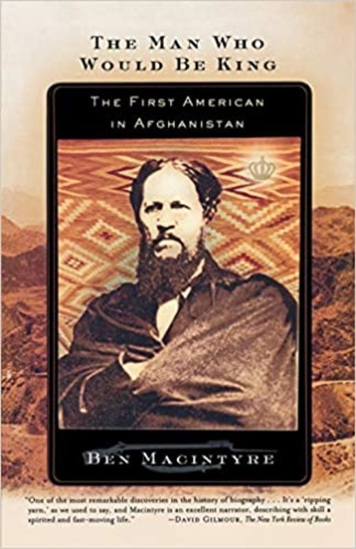 Book cover for "The Man Who Would Be King" by Ben Macintyre