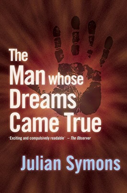 Book cover for "The Man Whose Dreams Came True" by Julian Symons