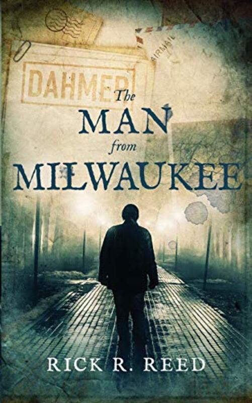 Book cover for "The Man from Milwaukee" by Rick R Reed