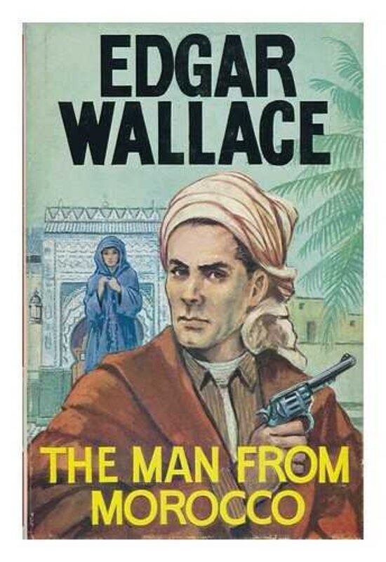 Book cover for "The Man from Morocco" by Edgar Wallace