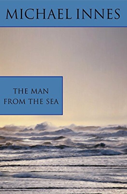 Book cover for "The Man from the Sea / Death By Moonlight" by Michael Innes