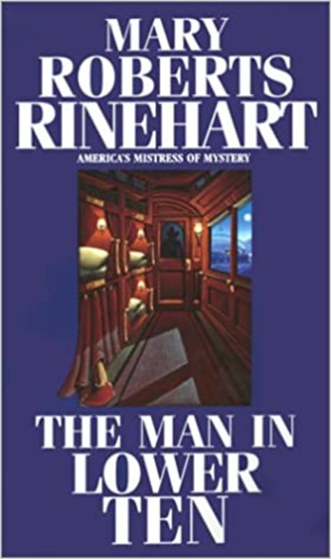 Book cover for "The Man in Lower Ten" by Mary Roberts Rinehart