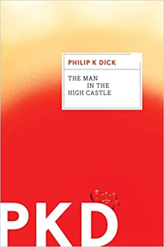 Book cover for "The Man in the High Castle" by Philip K Dick