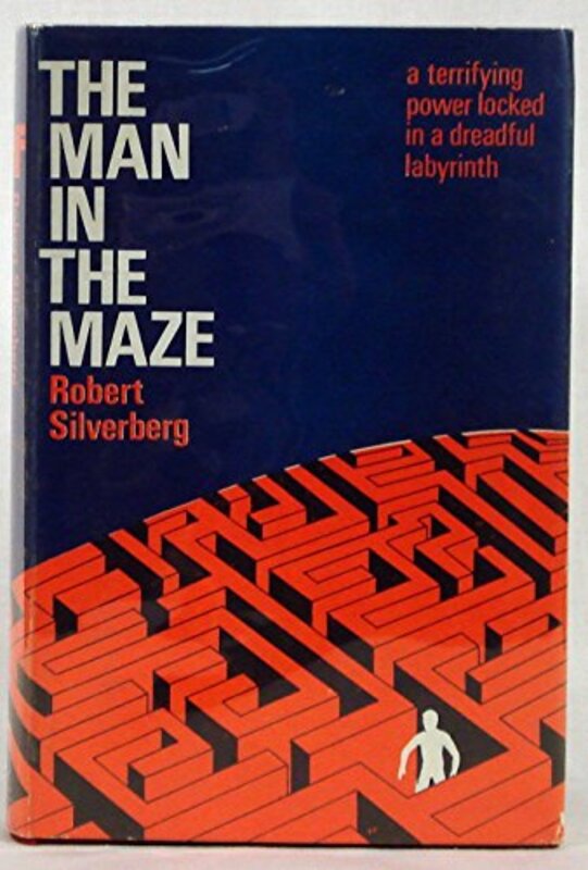 Book cover for "The Man in the Maze" by Robert Silverberg
