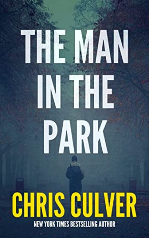 Book cover for "The Man in the Park" by Chris Culver