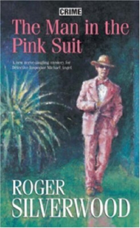 Book cover for "The Man in the Pink Suit" by Roger Silverwood