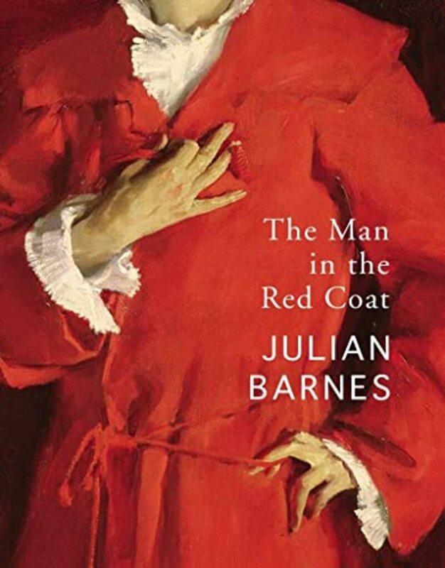 Book cover for "The Man in the Red Coat" by Julian Barnes